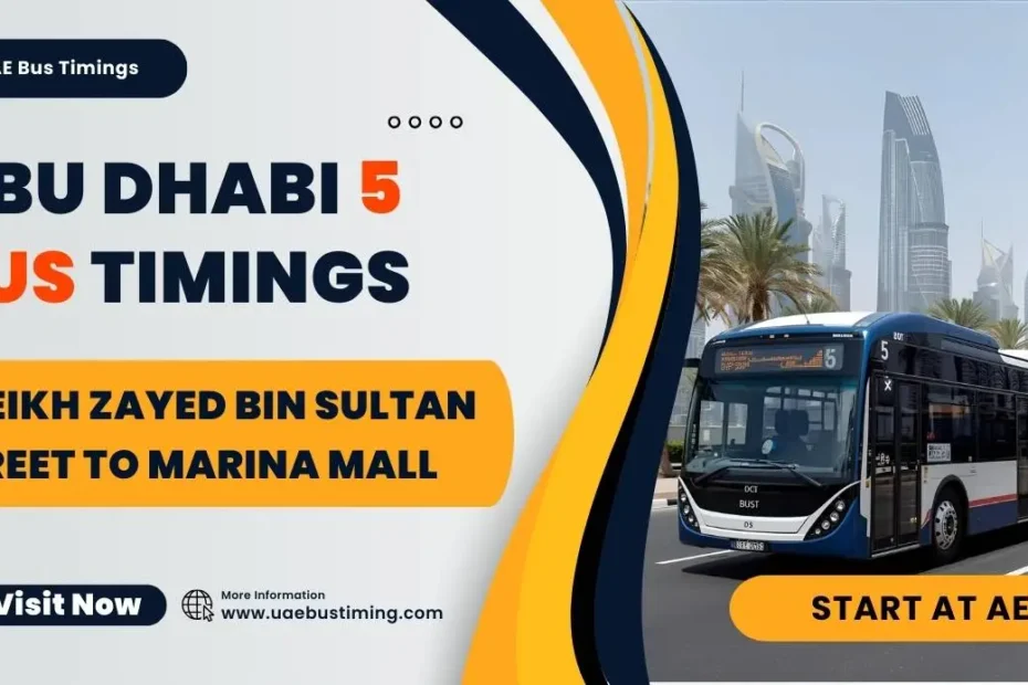 Abu Dhabi 5 Bus Timings: Sheikh Zayed Bin Sultan Street to Marina Mall