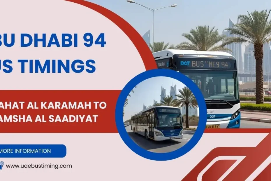 Abu Dhabi 94 Bus Timings: Wahat Al Karamah to Mamsha Al Saadiyat