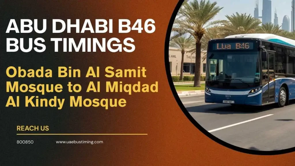 Abu Dhabi B46 Bus Timings: Obada Bin Al Samit Mosque to Al Miqdad Al Kindy Mosque