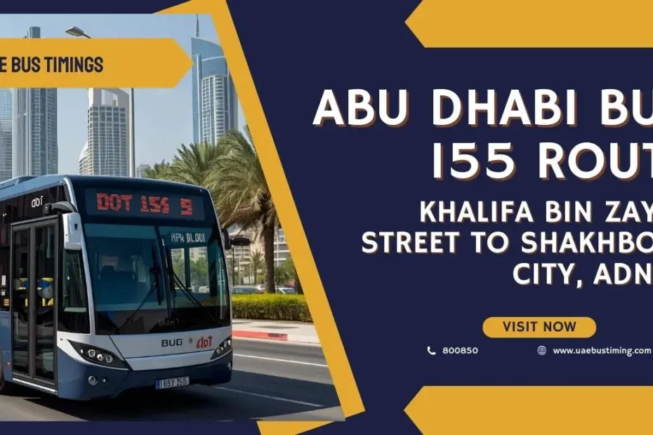 Abu Dhabi Bus 155 Route: Khalifa Bin Zayed Street to Shakhbout City, ADNOC