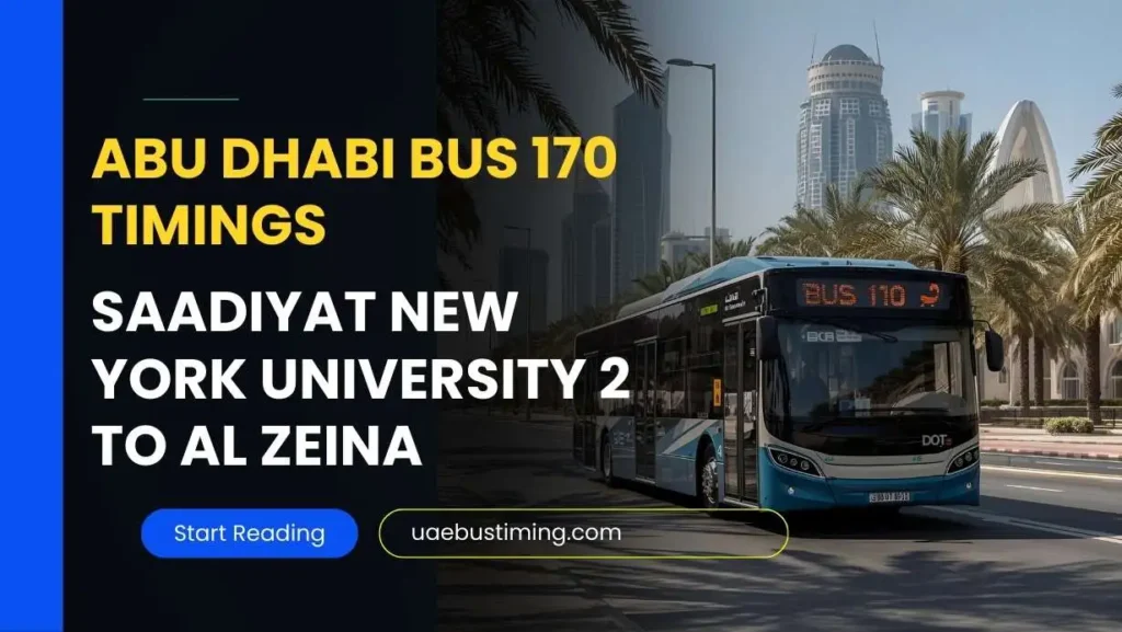 Abu Dhabi Bus 170 Timings: Saadiyat New York University 2 to Al Zeina
