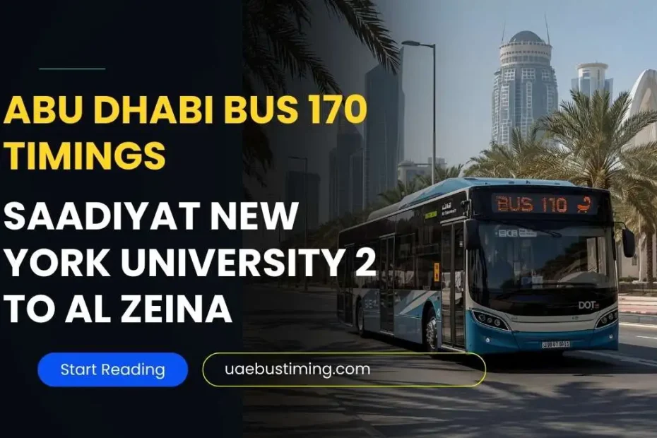 Abu Dhabi Bus 170 Timings: Saadiyat New York University 2 to Al Zeina