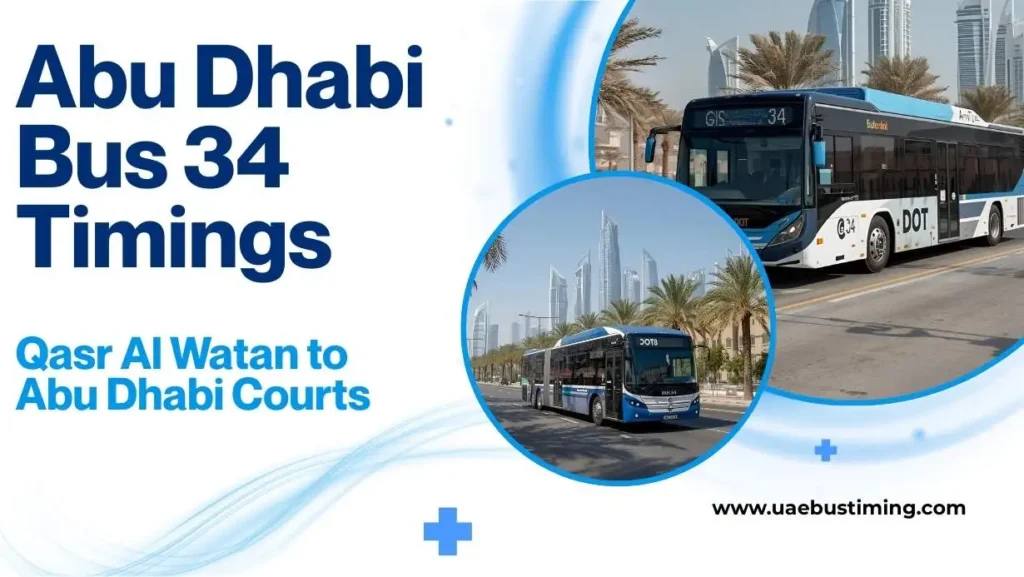 Abu Dhabi Bus 34 Timings: Qasr Al Watan to Abu Dhabi Courts