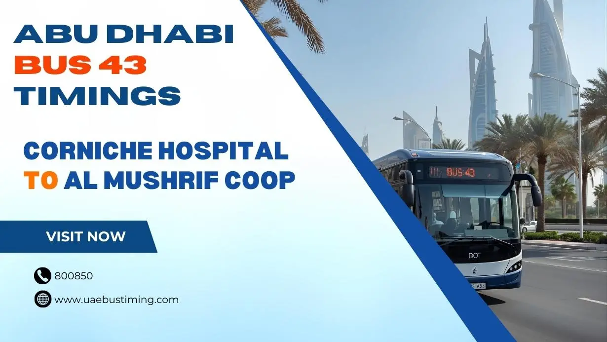 Abu Dhabi Bus 43 Timings from Corniche Hospital to Al Mushrif Coop