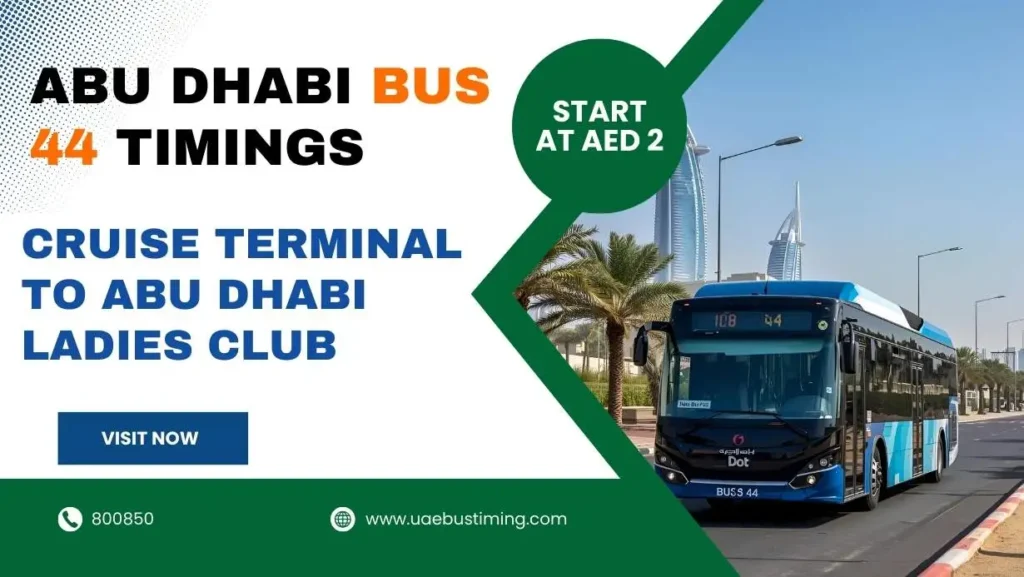 Abu Dhabi Bus 44 Timings: Cruise Terminal to Abu Dhabi Ladies Club