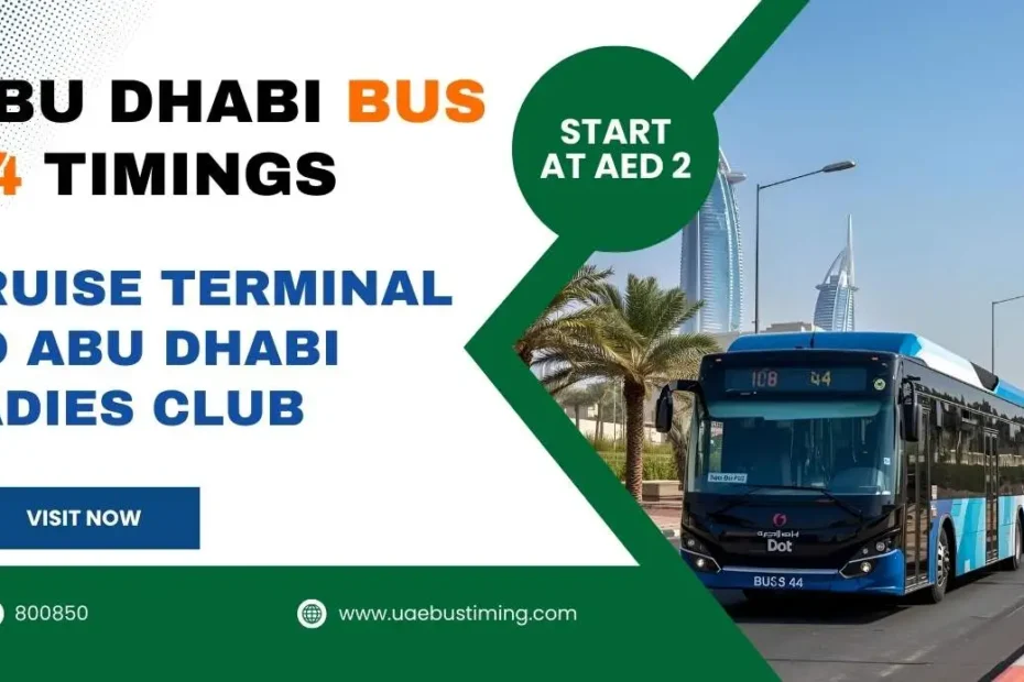 Abu Dhabi Bus 44 Timings: Cruise Terminal to Abu Dhabi Ladies Club