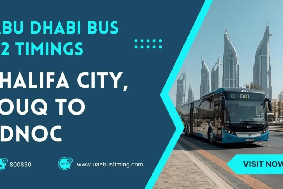Abu Dhabi Bus K2 Timings: Khalifa City, Souq to ADNOC