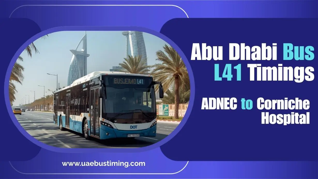Abu Dhabi Bus L41 Timings from ADNEC to Corniche Hospital