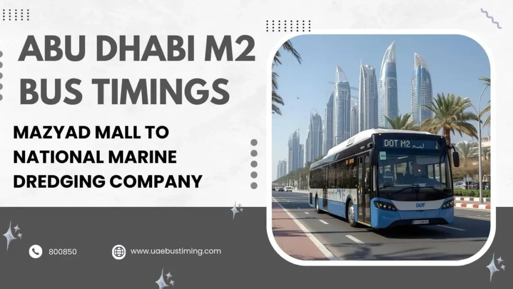 Abu Dhabi M2 Bus Timings: Mazyad Mall to National Marine Dredging Company