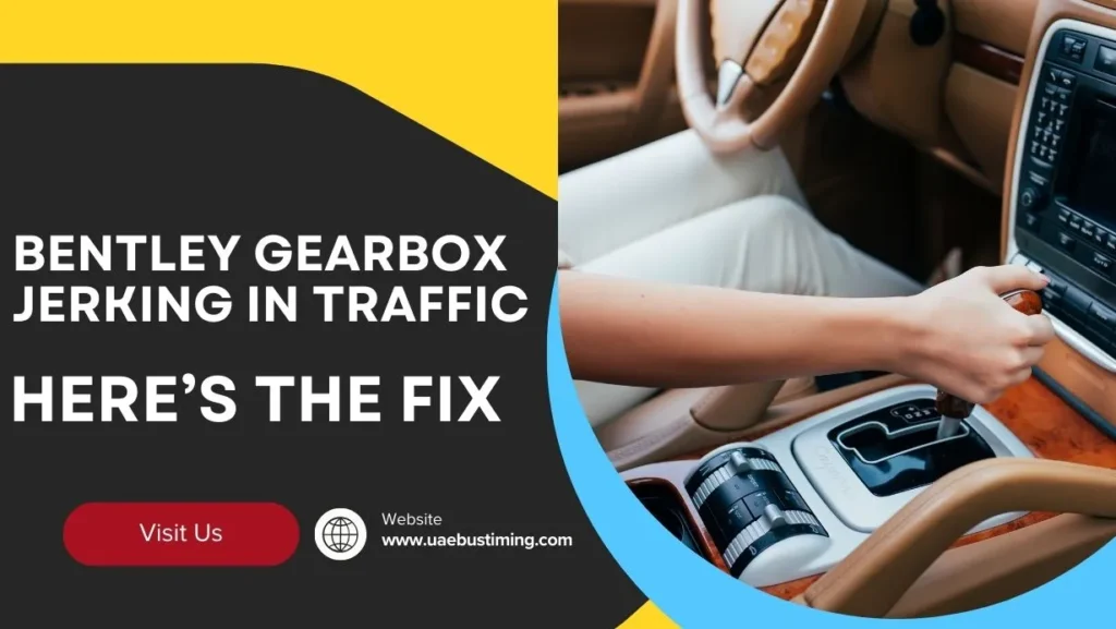 Bentley Gearbox Jerking in Traffic? Here’s the Fix