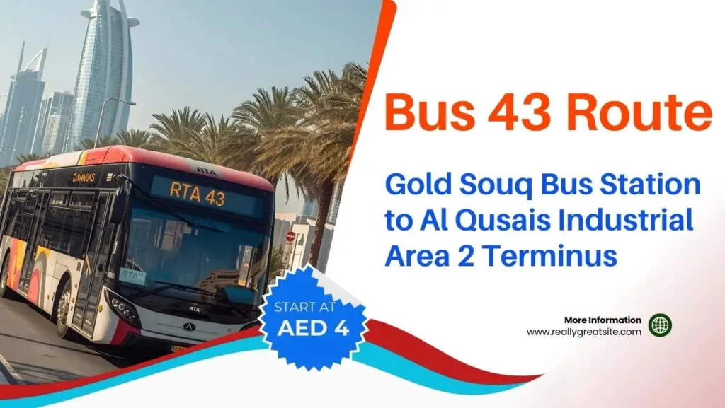 Bus 43 Route: Gold Souq Bus Station to Al Qusais Industrial Area 2 Terminus