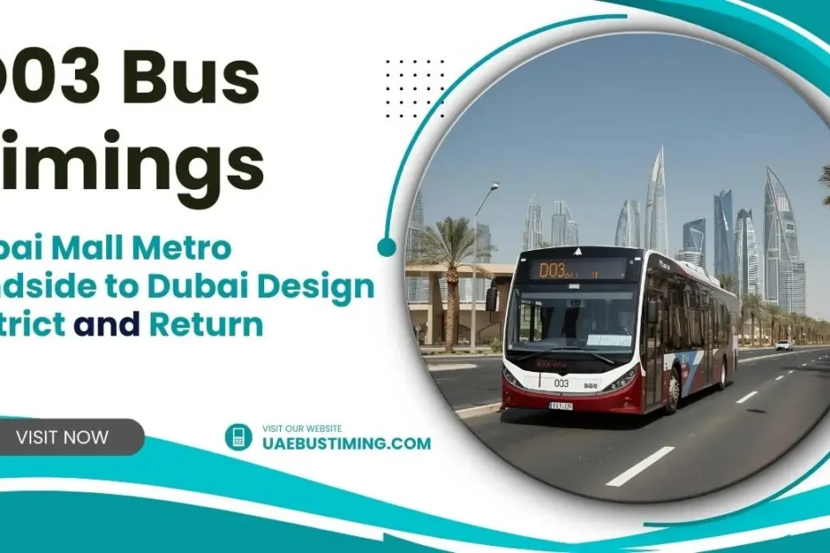 D03 Bus Timings from Dubai Mall Metro Landside to Dubai Design District and Return
