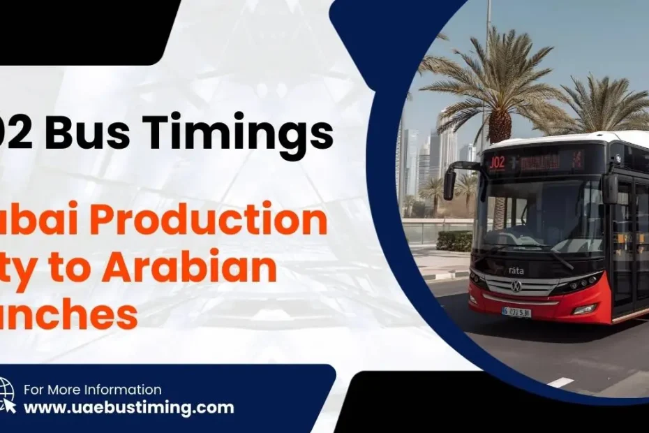 J02 Bus Timings: Dubai Production City to Arabian Ranches
