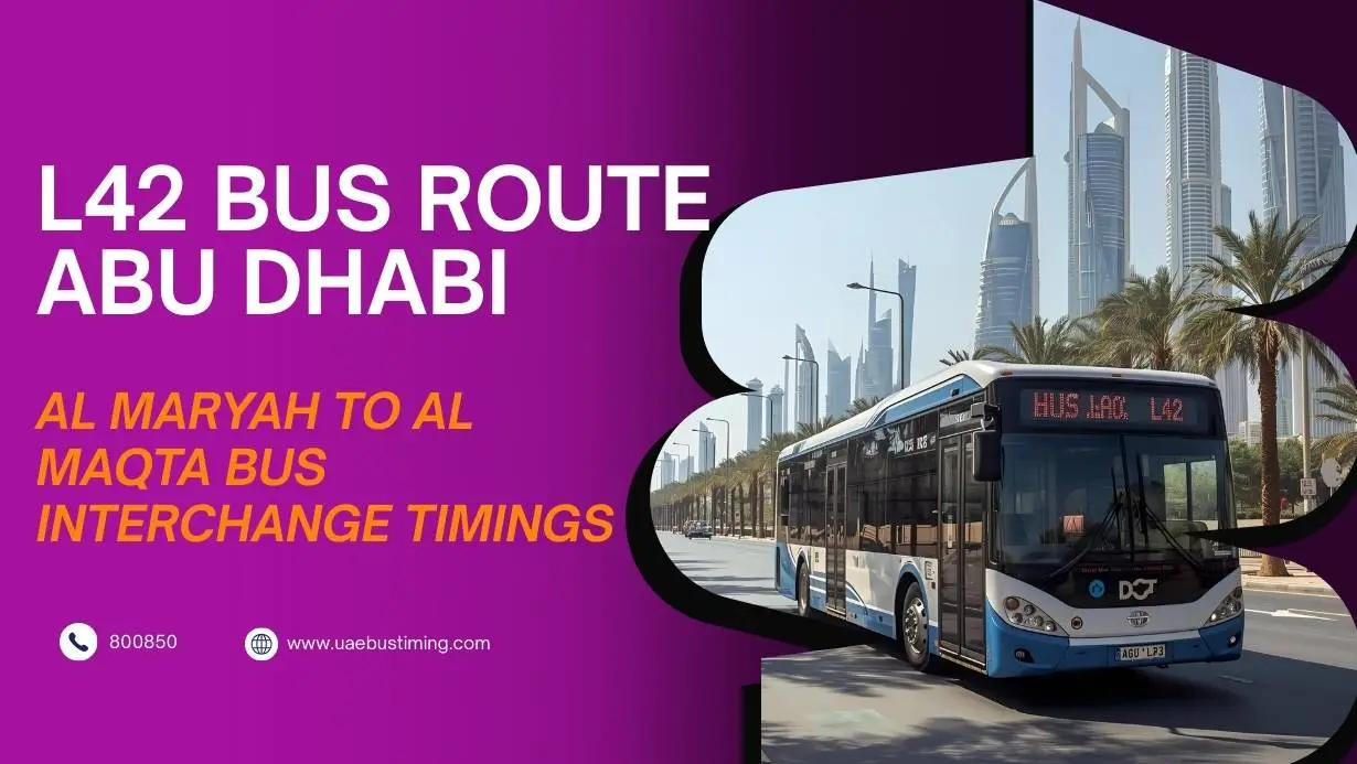 L42 Bus Route Abu Dhabi: Al Maryah to Al Maqta Bus Interchange Timings