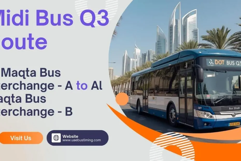 Midi Bus Q3 Route: Al Maqta Bus Interchange · A to Al Maqta Bus Interchange · B