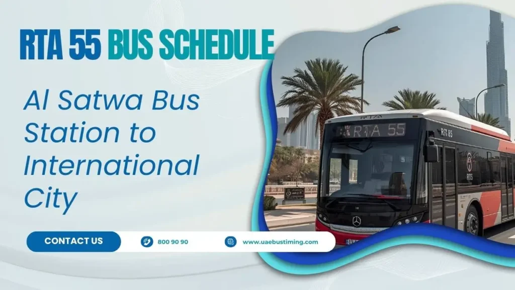 RTA 55 Bus Schedule: Al Satwa Bus Station to International City