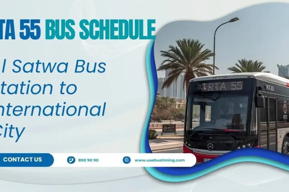 RTA 55 Bus Schedule: Al Satwa Bus Station to International City