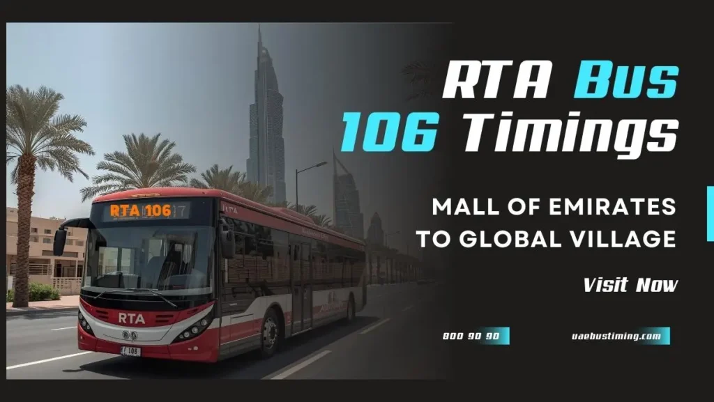 RTA Bus 106 Timings: Mall Of Emirates to Global Village