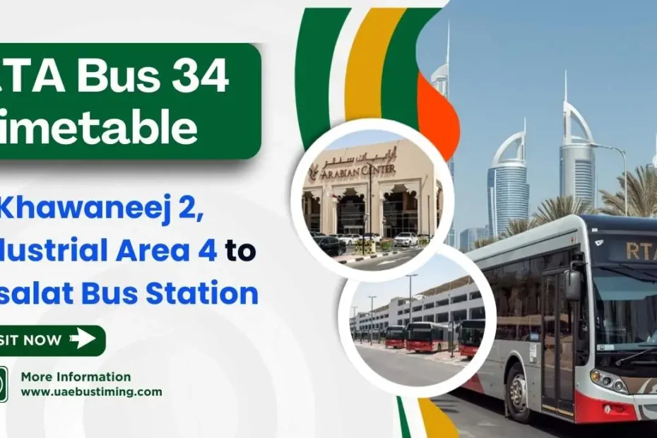 RTA Bus 34 Timetable: Al Khawaneej 2, Industrial Area 4 to Etisalat Bus Station