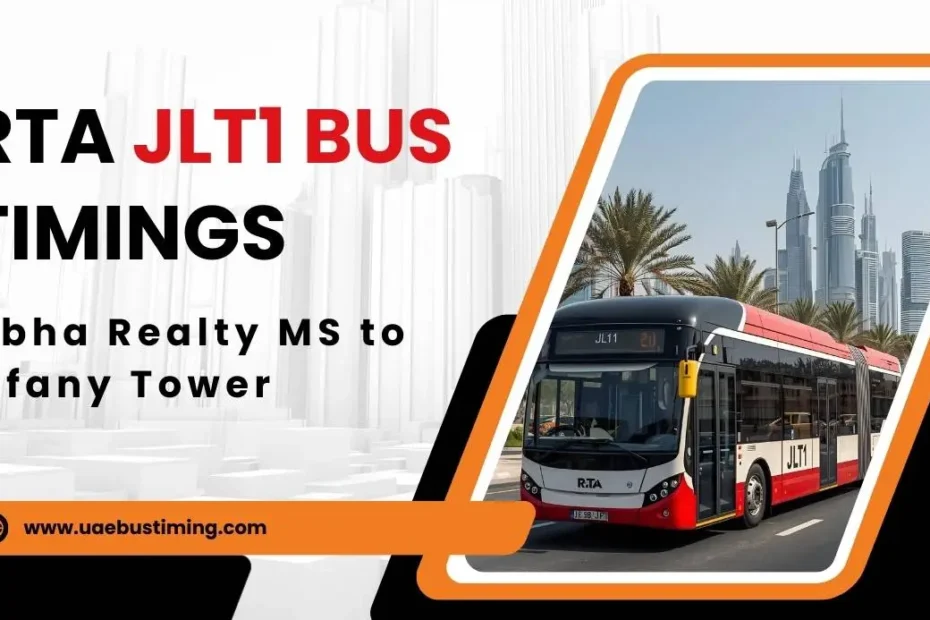 RTA JLT1 Bus Timings: Sobha Realty MS to Tiffany Tower