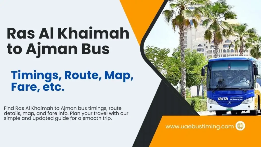 Ras Al Khaimah to Ajman Bus Timings, Route, Map, Fare, etc.