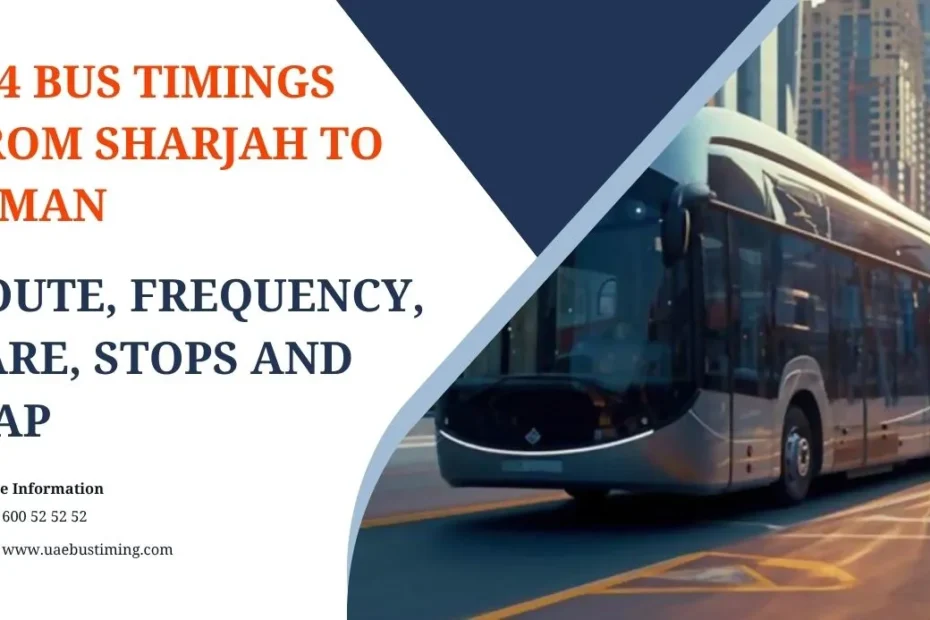 114 Bus Timings from Sharjah to Ajman Route, Frequency, Fare, Stops and Map