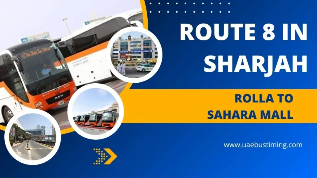 A Complete Guide to Route 8 in Sharjah: Rolla to Sahara Mall
