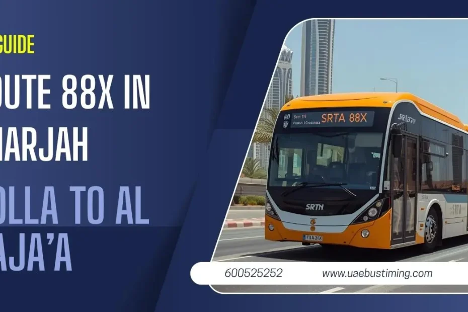A Guide to Route 88X in Sharjah: Rolla to Al Saja’a
