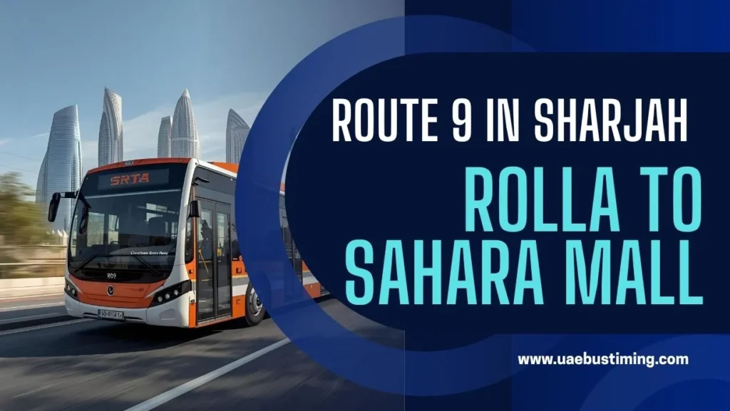 Route 9 in Sharjah from Rolla to Sahara Mall