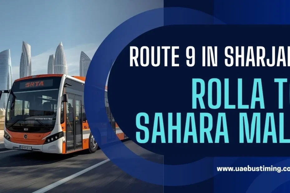 Route 9 in Sharjah from Rolla to Sahara Mall