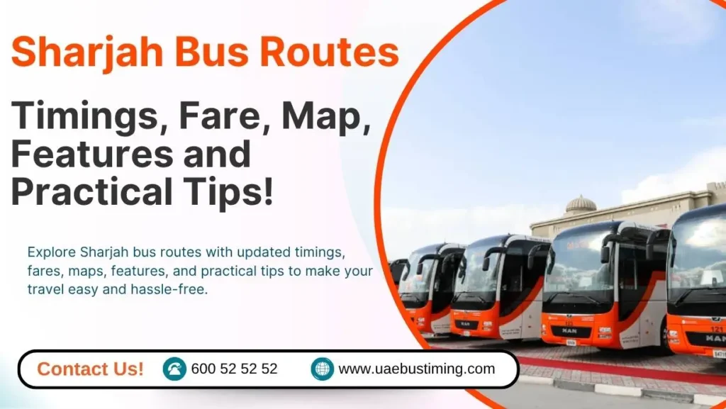 Sharjah Bus Routes, Timings, Fare, Map, Features and Practical Tips!