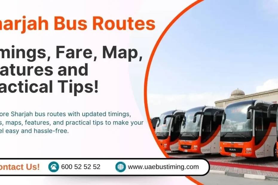 Sharjah Bus Routes, Timings, Fare, Map, Features and Practical Tips!