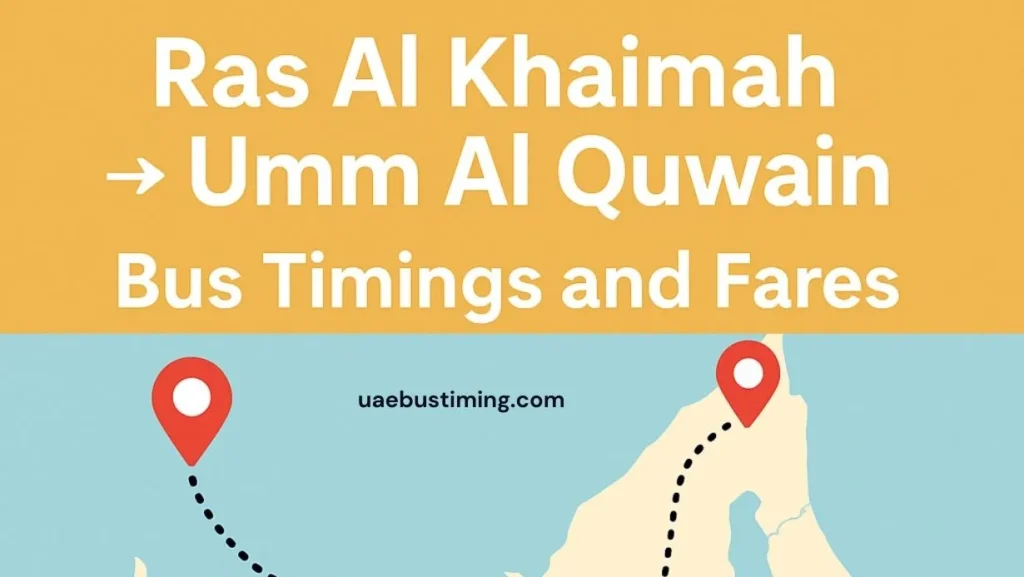 Ras Al Khaimah to Umm Al Quwain Bus Timings and Fares