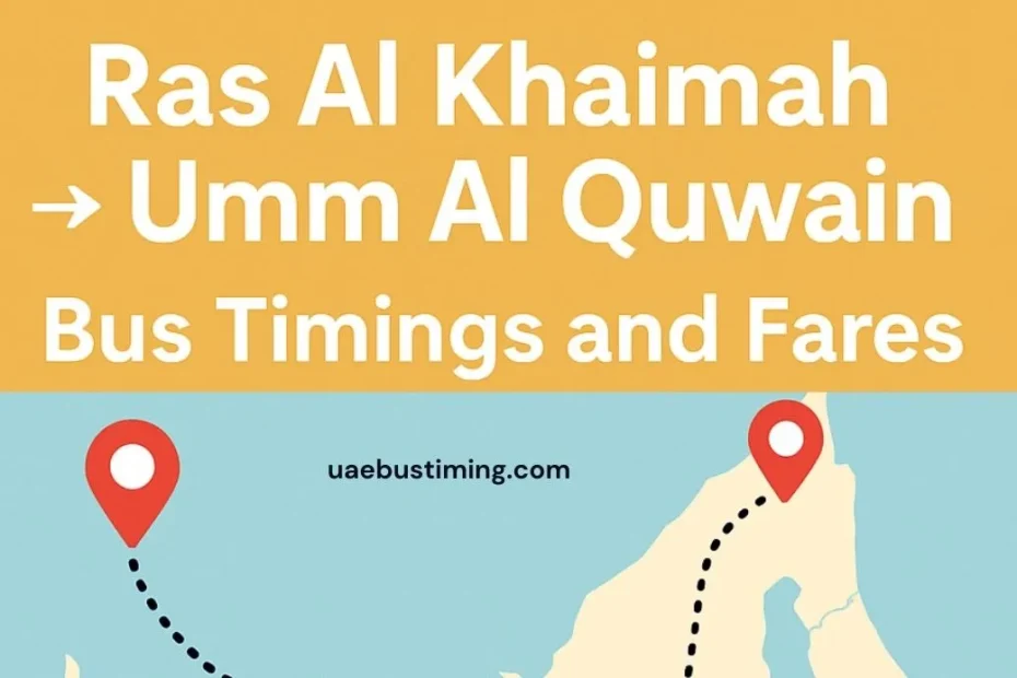 Ras Al Khaimah to Umm Al Quwain Bus Timings and Fares