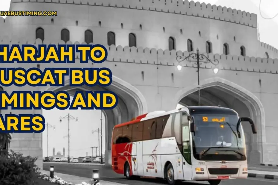 Sharjah to Muscat Bus Timings and Fares (2025 Guide) — Cheapest & Easiest Way to Travel