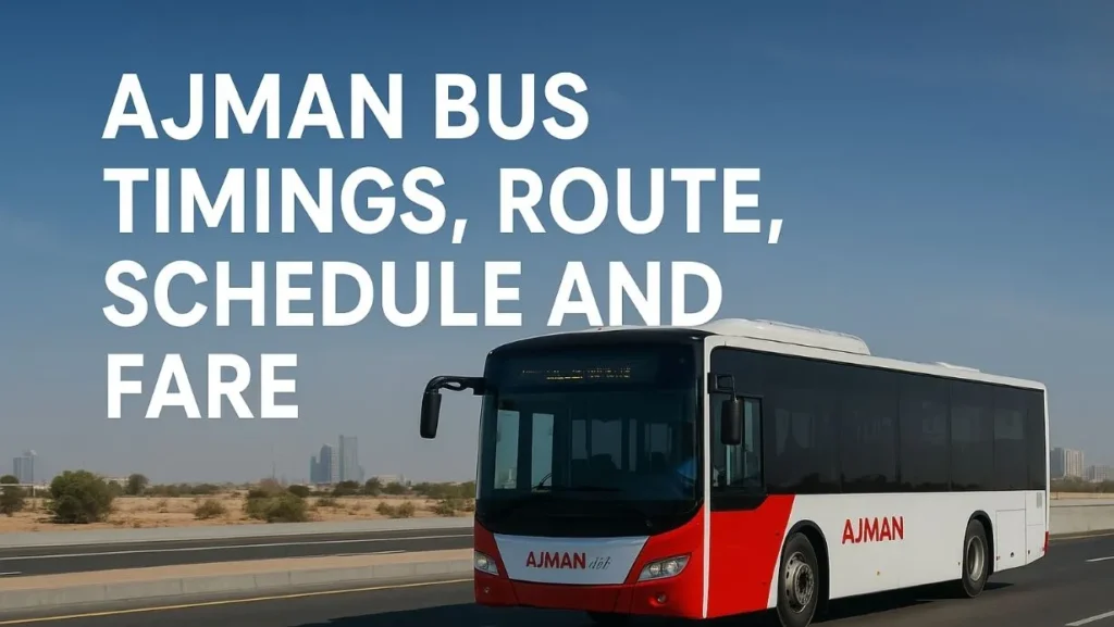 Ajman Bus Timings, Route, Schedule and Fare