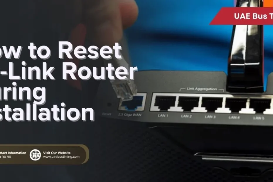 How to Reset TP-Link Router During Installation
